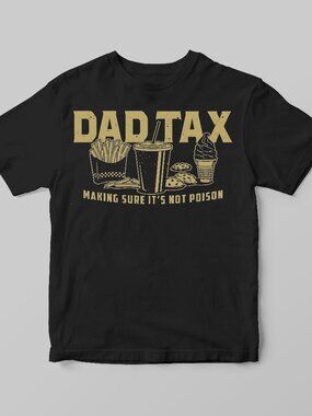Dad Tax Graphic T-Shirt